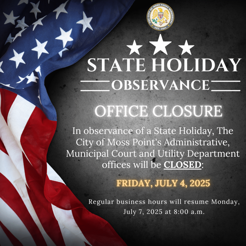 City of Moss Point Observes Independence Day on July 4, 2025