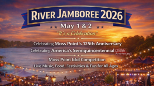 River Jamboree 2026 promotional image announcing the event on May 1 and 2 celebrating Moss Point's 125th anniversary and America's Semiquincentennial with the Moss Point Idol Competition live music food festivities and fun for all ages